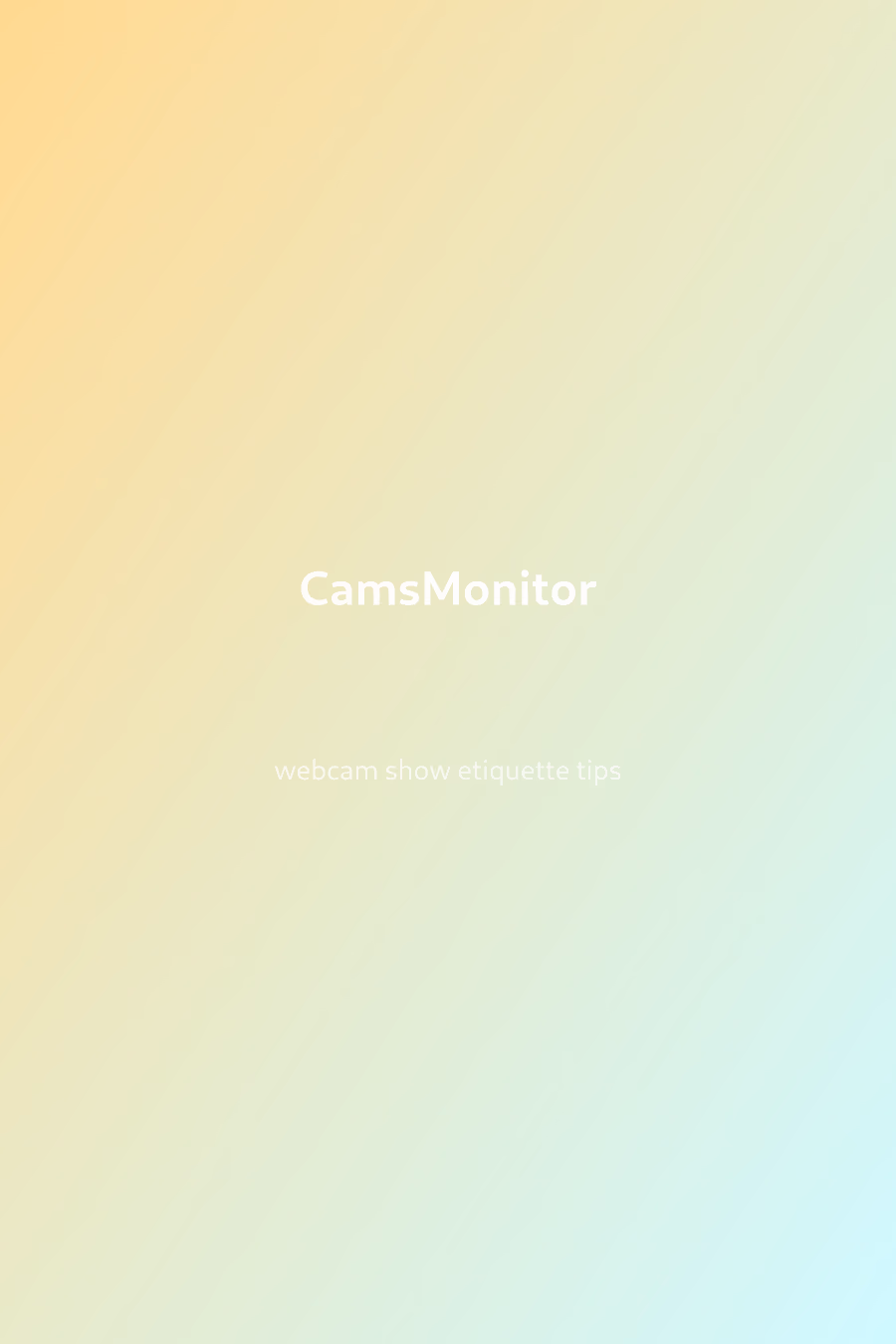 Webcam Show Etiquette: 15 Things Viewers Should Know in 2026