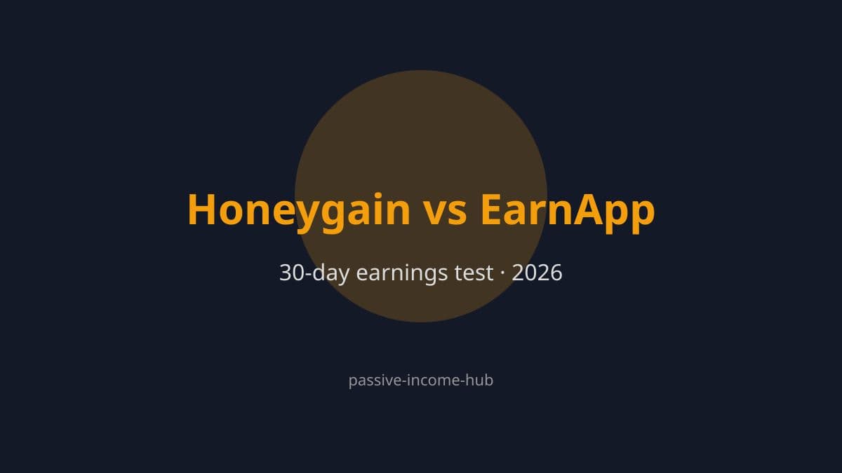 Honeygain vs EarnApp: Which One Pays More in 2026?